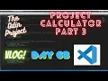 The Odin Project VLOG Day 63 CODING For BEGINNERS JavaScript Project Calculator Part 3