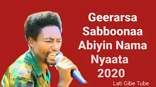 Geerarsa Sabboonaa Tafarraa Caqasaa KOOMMEE YAA GOOTA KOO Best 2020 