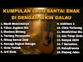 Lagu KUMPULAN LAGU SANTAI ENAK DI DENGAR BIKIN GALAU 