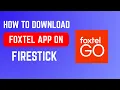 How To Download Foxtel App On Firestick - Step-By-Step Sideload Setup Guide 2026