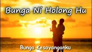 Bunga Ni Holong Hu  - Perdana Trio (Lirik + Artinya)