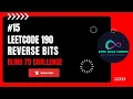 Reverse Bits Leetcode 190 Blind 75 Challenge Day 15