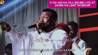 o ga adi ka olu ebube song of miracle live at 24hrs no limit by de lamb onyebuchi