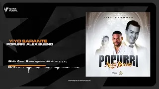 Yiyo Sarante - Popurri Alex Bueno (Homenaje) [Audio Oficial]