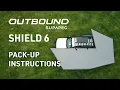 Outbound Shield 6 Pack-up Instructions