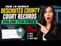 How to search Deschutes County court records online for free