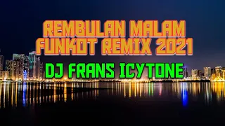 Download DJ Rembulan Malam Funkot terbaru 2021 - DJ Frans warehouse #rembulanmalam #funkot #djfranswarehouse MP3