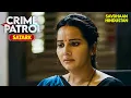 Download Lagu क्या था 60 साल के Kavita की हत्या का Raaz? | Best of Crime Patrol 2025 | Full Episode | Crime Series