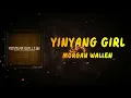 Morgan Wallen - Yin Yang Girl (Lyrics)