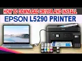 HOW TO DOWNLOAD DRIVER AND INSTALL EPSON L5290 PRINTER