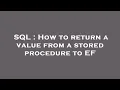 SQL How to return a value from a stored procedure to EF