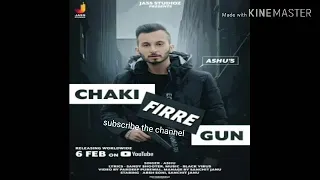 Chaki firre gun Ashu Punjabi new song HD video
