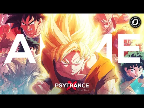 ANIME ❌ PSYTRANCE