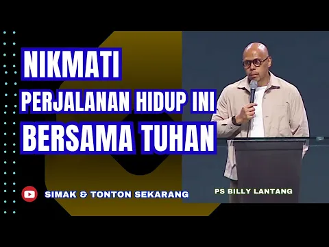 Download MP3 NIKMATI PERJALANAN HIDUP INI BERSAMA TUHAN || PS.BILLY LANTANG  #khotbah #firmantuhan #saatteduh