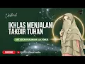 Download Lagu ikhlas menjalani takdir tuhan || ustadzah halimah alaydrus