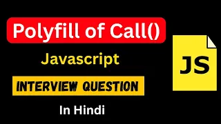 Polyfill of Call Method in Hindi JavaScript Interview Question Create Your Own Call Method
