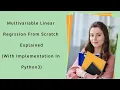 Multivariable Linear Regression Explained Using Normal Equation Matrices With Code In Python 3