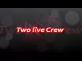 Download Lagu Two Live Crew Mix 1994-1998