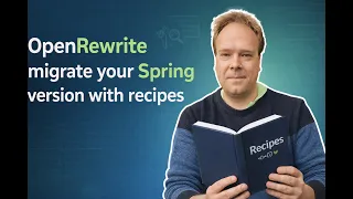 OpenRewrite migrate your Spring version with recipes