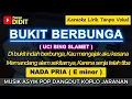 Download Lagu BUKIT BERBUNGA - Karaoke Nada PRIA / COWOK ( Uci Bing Slamet ) Pop Dangdut Koplo Jaranan