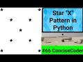 Star X Pattern in Python-ConciseCoder Beginners