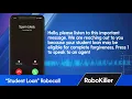 Robocall Scam Watch 77 465 507 Student Loan Scams Targeted Americans in August 2021