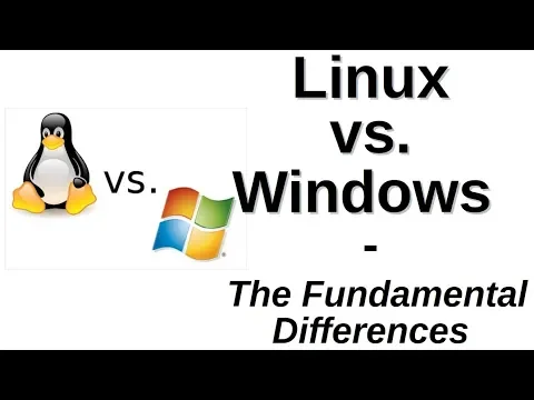 Linux vs Windows The Fundamental Differences