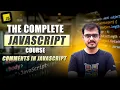 Lecture 8 The right way to add comments in Javascript The complete Javascript course