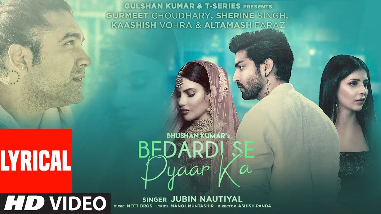 Bedardi Se Pyaar Ka (Lyrical) |Jubin Nautiyal | Meet Bros | Manoj Muntashir | Ashish P | Bhushan K