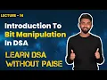 Introduction To Bit Manipulation In DSA FREE DSA Course in JAVA Lecture 14