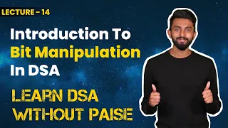 Introduction To Bit Manipulation In DSA FREE DSA Course in JAVA Lecture 14