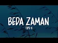 Tipe-X - Beda Zaman (Lirik Lagu)