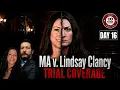 LIVE Lindsay Clancy Trial Day 16 A Voice In Her Head The Defense s Case In Chief