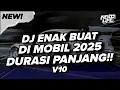 Lagu DJ ENAK BUAT DI MOBIL! BREAKBEAT TIMORE DURASI PANJANG!! FULL BASS 2025 V10 [NDOO LIFE]