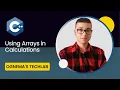 28 Getting Started with C Using Arrays in Calculations