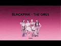 Download Lagu BLACKPINK - THE GIRLS (LIRIK)