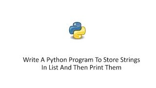 Write A Python Program To Store Strings In List And Then Print Them