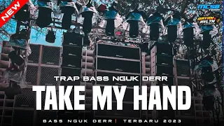 Download TRAP BASS NGUK DER TERBARU‼️ DJ TAKE MY HAND - JINGGLE ND AUDIO BY BRYAN REVOLUTION MP3