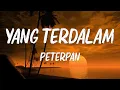 Download Lagu Yang Terdalam - Peterpan | Video Lirik