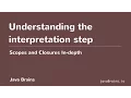 Scopes and Closures In-depth 12 - Understanding the interpretation step