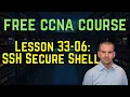 Free CCNA 200-301 Course 33-06 SSH Secure Shell