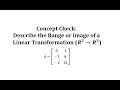 Concept Check Describe the Range or Image of a Linear Transformation 3 by 2