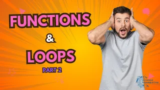 Functions and Loops Part 2