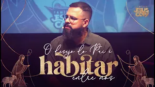 O DESEJO DO PAI É HABITAR ENTRE NÓS | Douglas Gonçalves
