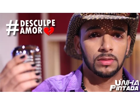 Download MP3 Unha Pintada - Desculpe Amor (Clipe Oficial)