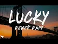 Reneé Rapp - Lucky (from Now You See Me  Now You Dont) [Lyrics]