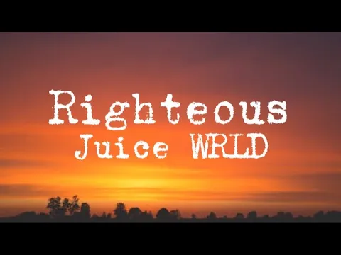 Download MP3 Juice WRLD - Righteous (Clean - Lyrics)