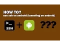 how to use ssh on android tunneling on android