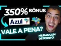 Comprar Milhas AZUL COM ATE 350 DE BONUS Vale a pena em 2026 Papo de Milhas