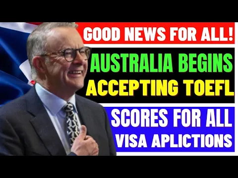 Download MP3 Extremely Good News! Australia Now Accepts TOEFL Scores For All Visa Applications